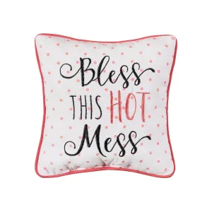 Bless This Hot Mess Mini Pillow