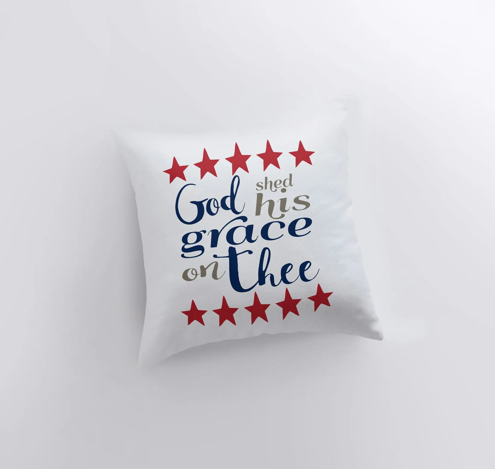 Gods Shed His Grace on Thee | American Throw Pillow | Home Decor |