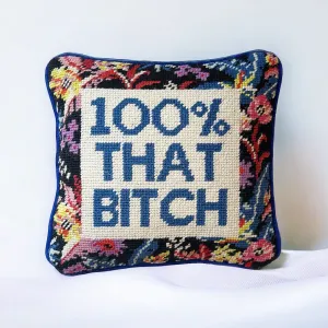 Needle Point 100% That Bitch Pillow